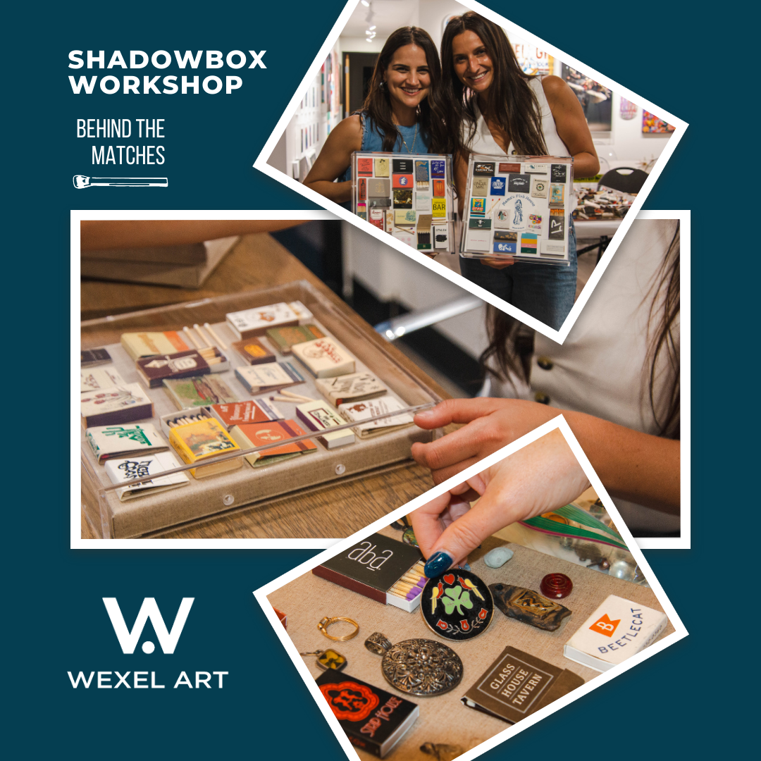 Behind The Matches & Wexel Art Shadowbox Workshop